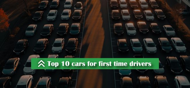Top 10 Cars For First Time Drivers: The Ultimate List  